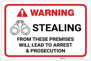 Warning: Stealing From These Premises Will Lead to Arrest Landscape  - Label